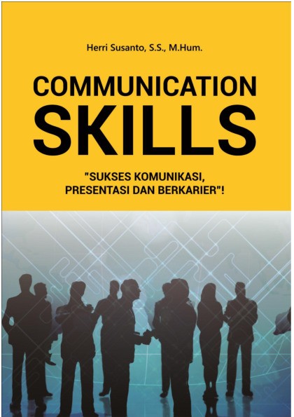 Communication Skills ”Sukses Komunikasi, Presentasi dan Berkarier!"